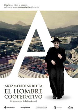 Cartell de la pel·lícula: Arizmendiarrieta, el hombre cooperativo