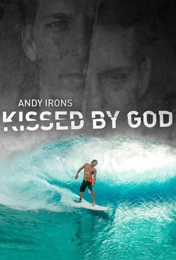 Cartell de la pel·lícula: Andy Irons: Kissed by God